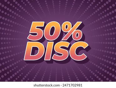 50 percent discount. Text effect design in 3D style with good colors