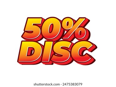 50 percent discount. Text effect design in 3D style with good colors