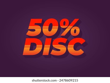 50 percent discount. Text effect design in 3D style with good colors