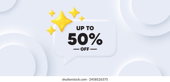 Up to 50 percent off sale. Neumorphic background with chat speech bubble. Discount offer price sign. Special offer symbol. Save 50 percentages. Discount tag speech message. Vector