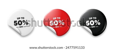 Up to 50 percent off sale. Price tag sticker with offer message. Discount offer price sign. Special offer symbol. Save 50 percentages. Sticker tag banners. Discount label badge. Vector