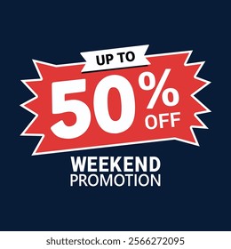 Up To 50 Percent Off Weekend Promotion