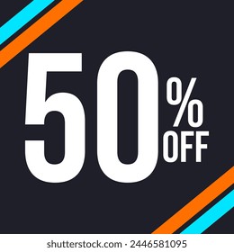 50 percent off in white, with dark background and diagonal strips in orange and blue