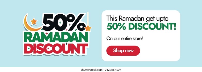 50% Ramadan discount. Ramadan 50% special discount announcement cover banner with text written in red and green with crescent moon and star. Celebrating the holy month with wonderful discount, Buy now