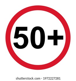 50+ restriction flat sign isolated on white background. Age limit symbol. No under fifty years warning illustration .