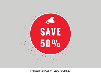 50% Save off discount Speech Bubble, Banner Label 50% Save discount 
