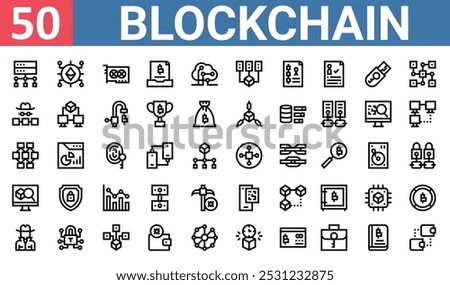50 set of outline web blockchain icons such as  , video card, anonymous, distributed, explorer, qr code, annonymous vector thin icons for report, presentation, diagram, web design, mobile app