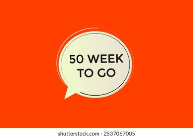 50 week to go, icon, stile, timer, countdown, clock, time,  background, template, 50 week to go countdown, sticker, left banner, business, sale, label button
