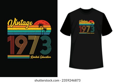 50 Year Old Gifts Vintage 1973 Limited Edition 50th Birthday T-Shirt