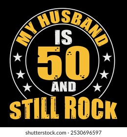 50 year old husband Birthday t-shirt design