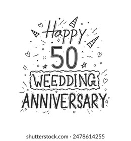 50 years anniversary celebration hand drawing typography design. Happy 50th wedding anniversary hand lettering