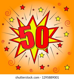 50 years anniversary colorful design. Happy Birthday postcard, in a vintage style comic book bubble sound effect