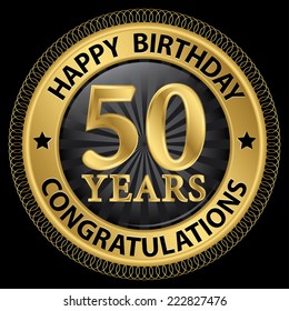 50 Years Happy Birthday Congratulations Gold Stock Vector (Royalty Free ...