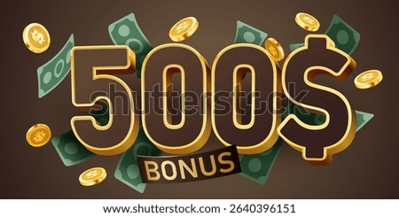 500 dollars bonus with falling money. Cashback or prize concept. Vector illustration