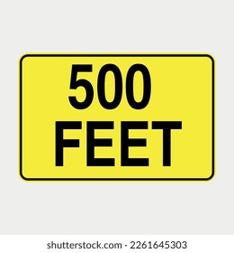500 Feet Warning Sign vector illustration