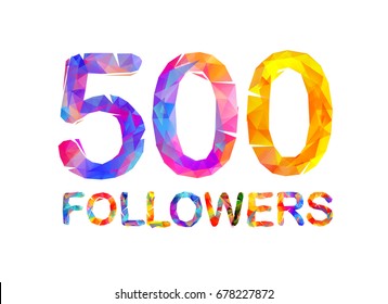 500 (five hundreds) followers. Vector triangular colorful inscription