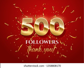 500 followers celebration vector banner with text. Social media achievement poster. 500 followers thank you lettering. Golden sparkling confetti ribbons. Shiny gratitude text on red gradient backdrop