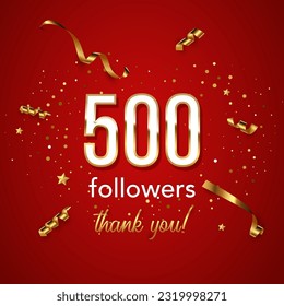 500 followers celebration vector banner with text. Social media achievement poster. 500 followers thank you lettering. Golden sparkling confetti ribbons. Shiny gratitude text on red gradient backdrop