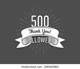 500 followers. Poster for social network and followers. Old style. Vector illustration.