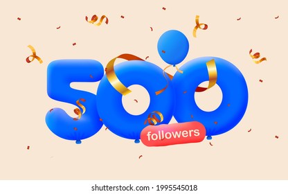 500 followers thank you 3d blue balloons and colorful confetti. Vector illustration 3d numbers for social media followers, Thanks followers, blogger celebrates subscribers, likes