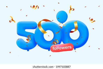 500 followers thank you 3d blue balloons and colorful confetti. Vector illustration 3d numbers for social media followers, Thanks followers, blogger celebrates subscribers, likes