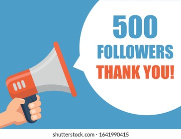 500 Followers Thank You - Male hand holding megaphone