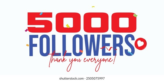 5000 Followers. A big thank you for 5000 subscribers on social media. Five thousand or 5k followers appreciation, social media celebration banner with heart icons, confetti on a white background