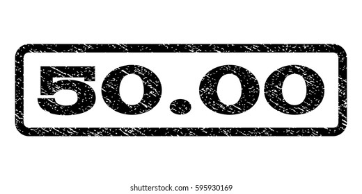 50.00 watermark stamp. Text caption inside rounded rectangle with grunge design style. Rubber seal stamp with dirty texture. Vector black ink imprint on a white background.