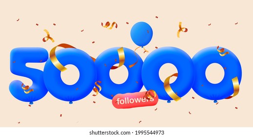 50000 followers thank you 3d blue balloons and colorful confetti. Vector illustration 3d numbers for social media 50K followers, Thanks followers, blogger celebrates subscribers, likes