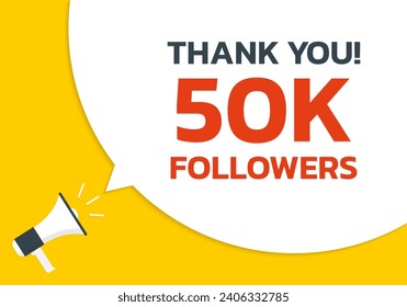 50000 followers thank you banner. 50K, fifty thousand subscribers celebration design with speech bubble text and a megaphone or loudspeaker icon. Social media marketing concept. Vector illustration.