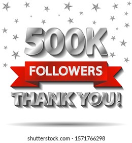 500k, 500 000, followers, thanks you banner template. new achievement congratulation, silver design for social networks, media. Web blogger subscribers. Vector illustration