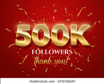 500k followers celebration vector banner with text. Social media achievement poster. 500k followers thank you words. Golden sparkling confetti ribbons. Shiny gratitude text on red gradient backdrop