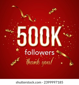 Banner vectorial de celebración de 500.000 seguidores. Afiche cuadrado de logro de 3d medios sociales. Quinientos miles de seguidores les agradecemos por escribir. Cintas de confeti brillantes doradas. Brillante texto de gratitud.