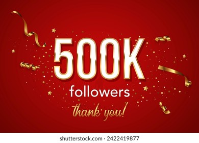 500k followers celebration vector banner. 3d social media achievement horizontal poster. Five hundred thousands followers thank you lettering. Golden sparkling confetti ribbons. Shiny gratitude text.