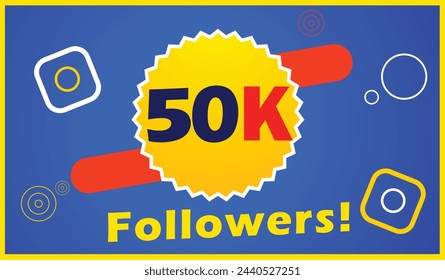 50k followers, Fifty thousand followers social media posts