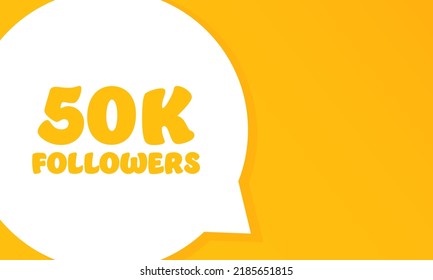 50K Followers. Speech bubble with 50K Followers text. 2d illustration. Flat style. Vector line icon for Business and Advertising.