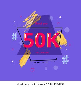 50K followers thank you post with decoration. 50000 subscribers  banner with geometric badge. Greeting card for social networks. Vector illustration.