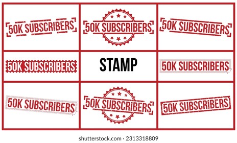 50k Subscribers stamp red rubber stamp set. 50k Subscribers stamp sign. 50k Subscribers stamp set.