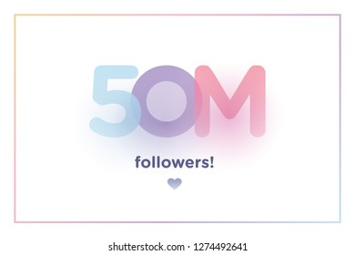 50m or 50000000, followers thank you colorful background number with soft shadow. Illustration for Social Network friends, followers, Web user Thank you celebrate of subscribers or followers and like