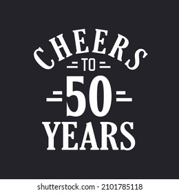 50th birthday celebration, Cheers to 50 years svg