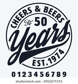 50th Birthday , Est 1974 Birthday , Cheers and  Beers to 50 Years, Vintage Birthday Shirt , Retro Shirt svg