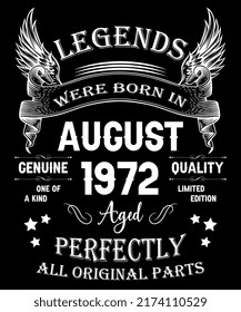 50th Birthday Vintage Legends Born In August 1972 50 Years Old
