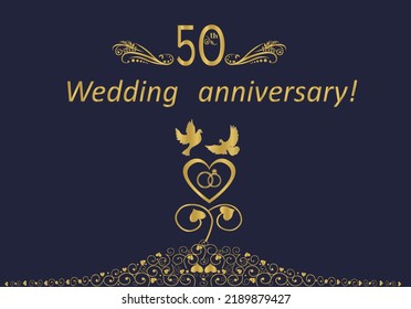 50th wedding anniversary card for congratulations and writing text. Golden anniversary celebrating the wedding. Wedding invitation card on a blue background. Doves and hearts. Vector illustration