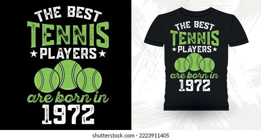 50-Year-Old Tennis Player: 1972 50th Birthday Funny Tennis Players Vintage Tennis T-shirt Design