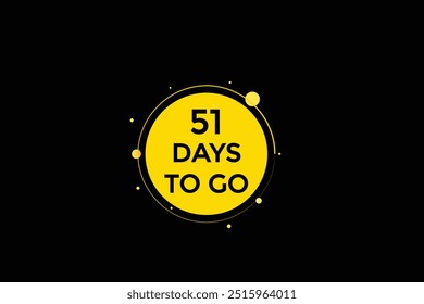 51 days to go, icon, stile, timer, countdown, clock, time,  background, template, 51 days to go, countdown, sticker, left banner, business, sale, label button
