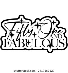 51 fifty one and fabulous black vector graphic design and cut file