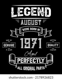 51st Birthday Vintage Legends Born In August 1971 51 Years Old