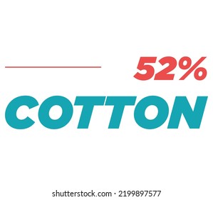 52% Cotton Label Sign for product vector art illustration with stylish font and Green Red color