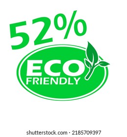52% Eco friendly stamp icons Vector illustration with Green organic plant leaf. Eco friendly green leaf label sticker. 2d vector illustration.
