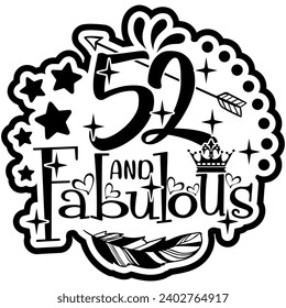 52 and fabulous black vector graphic design and cut file